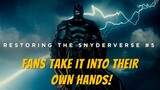 If WB won't Restore The Snyderverse then the FANS will! - RESTORING THE SNYDERVERSE