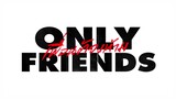 🌈 Only Friends The Series 🇹🇭 Episode 1| English sub.