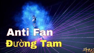 Top 4 Nhân Vật Anti Fan Cực Gắt Thiên Thủ Đấu La Đường Tam | Đấu La Đại Lục 164