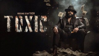 Toxic 2025 | New South Action Movie In Hindi Dubbed | Rocking Star Yash, Kaira Advani | New HD Movie