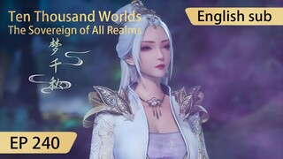 [Eng Sub] Ten Thousand Worlds EP240 highlights The Sovereign of All Realms