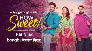 How Sweet | Natok | Apurba | Tasnia Farin | Pavel | WEB Film | Ome | Bangla Eid Natok 2025