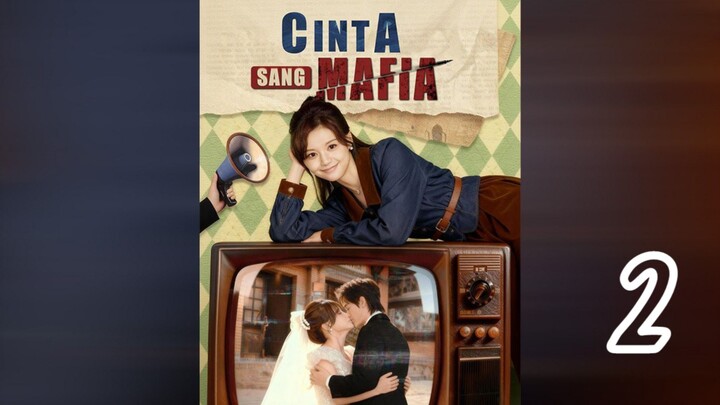 CINTA SANG MAFIA #2
