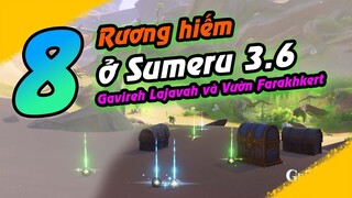 8 Rương Hiếm ở Sumeru 3.6 Gavireh Lajavah và Vườn Farakhkert | Genshin Impact 3.6