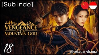 [Sub Indo] Vengeance of the Mountain God – Eps. 18 (2025)