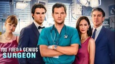 You Fired A Genius Surgeon