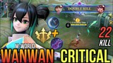 22 Kill!! Brutal Critical Attacks ~ M-World Wanwan Skin ~ Build Top 1 Global Wanwan ~ MLBB