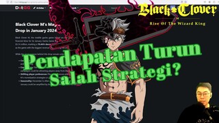 🔥Pendapatan Game Ini Turun‼️  Salah Strategi Kah❓[Black Clover Mobile]