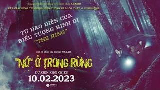 NÓ Ở TRONG RỪNG | Official Trailer | KC: 10.02.2023