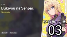 EP 03 Bukiyou na Senpai | My Awkward Senpai