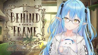 【Behind the Frame 〜とっておきの景色を〜】絵本のような綺麗な世界で謎を解く！【雪花ラミィ/ホロライブ】