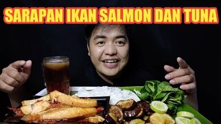 SARAPAN PAGI IKAN SALMON DAN TUNA, JENGKOL DAN TEMAN-TEMANNYA !!!