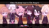 Eden Academy react to The Forger's spy x family react [Gacha club] not original