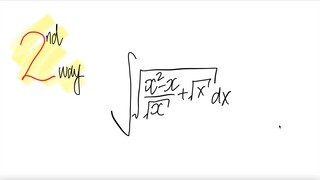 2nd way: √((x^2-x)/√x + √x) dx