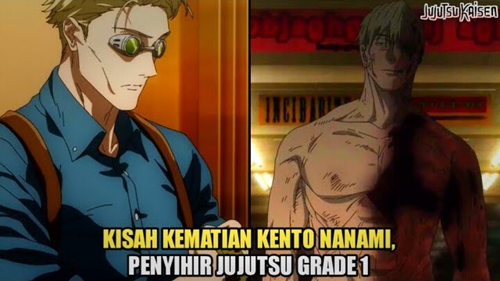 KISAH LENGKAP KENTO NANAMI di JUJUTSU KAISEN, MATI TRAGIS DI TANGAN MAHITO