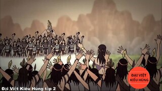 2 Đại Việt kiêu hùng - Vua Hùng thành lập nhà nước Văn Lang