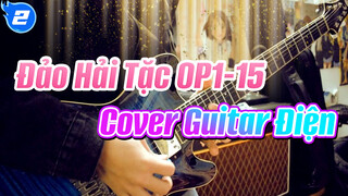 Đảo Hải Tặc OP1-15  Cover Guitar Điện | Yechuanmiu_2