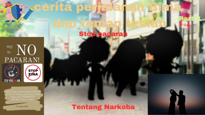 jalan cerita perjalanan bima dan teman teman tentang narkoba part3