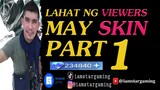 May Skin Lahat Ng Viewers Part 1