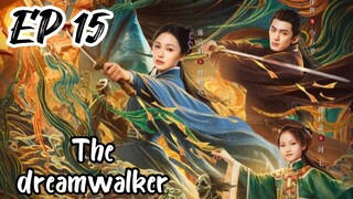 [ENG] EP 15 The Dreamwalker