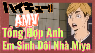 [Haikyu!!] AMV | Tổng Hợp Anh Em Sinh Đôi Nhà Miya