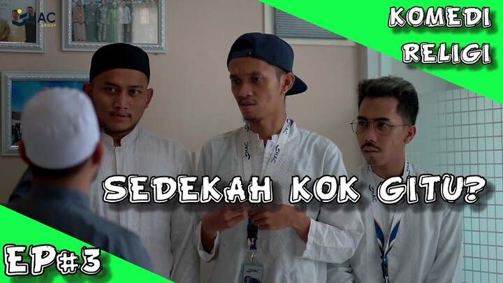 Komedi Religi Sedekah kok gitu? | PesanTrend HAC Episode#3