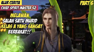 Murid Kelas A Yang Memiliki Alat Roh Tersembunyi - Alur Cerita Donghua Chief Spirit Master Part 6