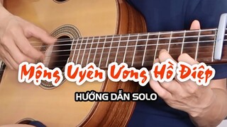 Hướng dẫn: Mộng Uyên Ương Hồ Điệp - 新鸳鸯蝴蝶梦 | Guitar Solo