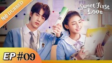 Sweet First Love EP 09【Hindi_Urdu Audio】 Full episode in hindi _ Chinese drama(7