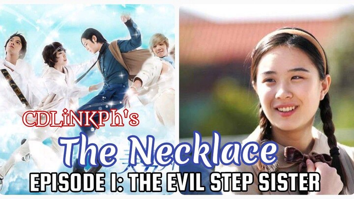 The Necklace Episode 1: The Evil Step Sisters (Wattpad Tagalog Story)