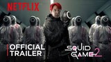 Squid Game Season 2 Official Trailer NETFLIX