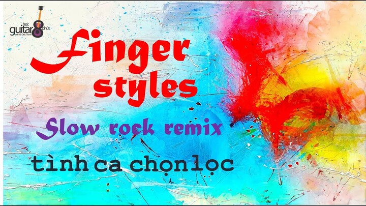 FINGER STYLES | REMIX TÌNH CA VIỆT NAM