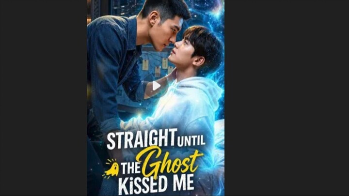 Straight Until The Ghost Kissed Me [VE BL]