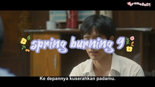 spring burning ep.9