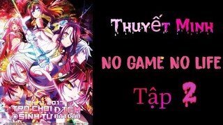 (Thuyết Minh) Tập 2 No Game No Life