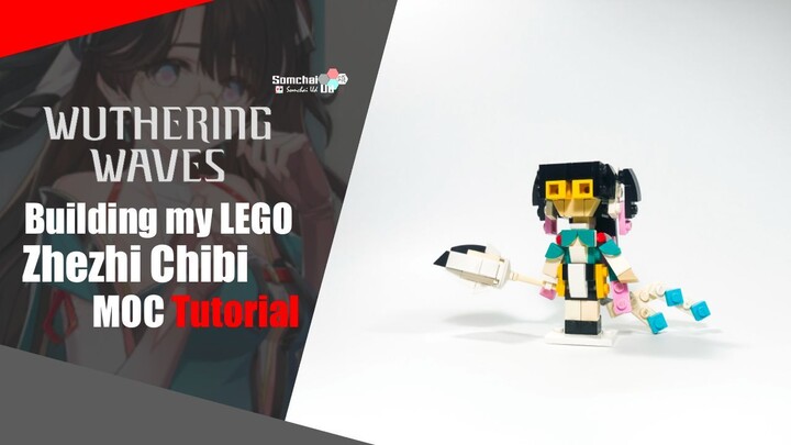 LEGO Wuthering Waves Zhezhi Chibi MOC Tutorial | Somchai Ud