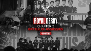 Royal Derby Chapter 2: Battle of Assassins