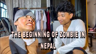 The beginning of Zombie in Nepal | Prasanna Lama |