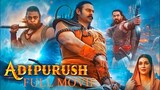 Adipurush full movie Hindi dubbed | Prabhas, Saif Ali Khan, Kriti Sanon | 1080P | INDO Sub