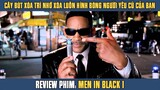 [Review Phim] Đặc Vụ Áo Đen Will Smith Và Cây Bút Xóa Trí Nhớ Bá Đạo Nhất Vũ Trụ | Men In Black