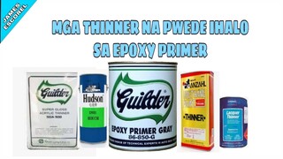 MGA THINNER NA PWEDE IHALO SA EPOXY PRIMER