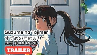 TRAILER: SUZUME NO TOJIMARI