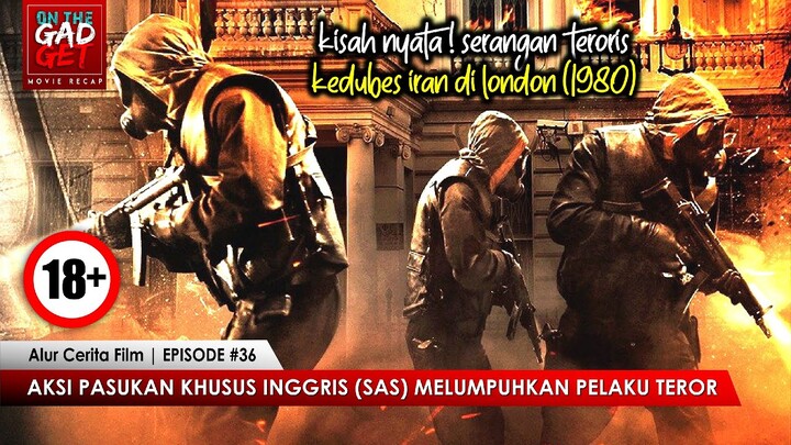 KISAH NYATA ! 6 HARI PENGEPUNGAN KANTOR DUBES IRAN DI LONDON TAHUN 1980 | Alur Cerita Film
