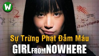 Girl From NoWhere (Cô Gái Đến Từ Hư Vô) | Những Góc Khuất Chốn Học Đường