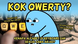 Kenapa Susunan Keyboard Malah QWERTY? Gak ABCDE Sesuai Sama Abjad? | Animasi Story Telling