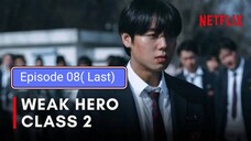 Weak Hero class 2 Episode 08 in Hindi dubbed