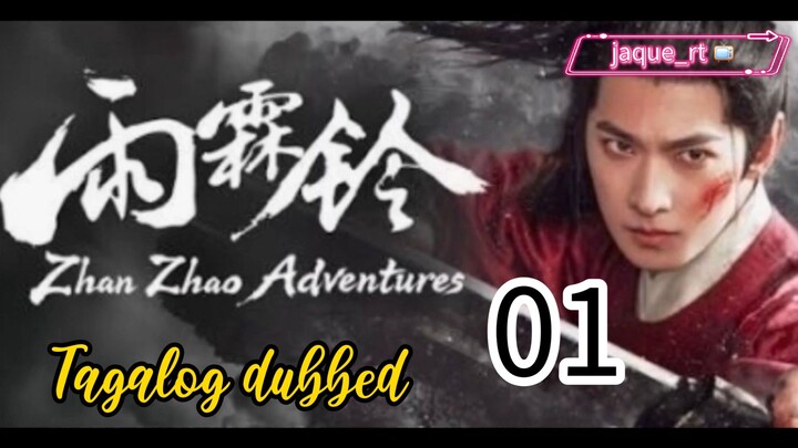 Title: ZHAN ZHAO ADVENTURE | Cdrama | TAGALOG DUBBED| Episode 01