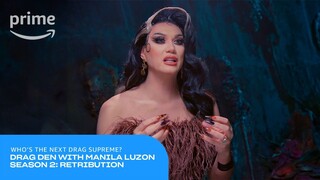 Drag Den with Manila Luzon Season 2: Retribution: Who's the next Drag Supreme? | Prime Video