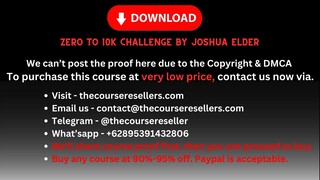 [Thecourseresellers.com] - Zero To 10k Challenge by Joshua Elder