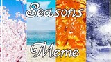 Gacha Life: Seasons Meme